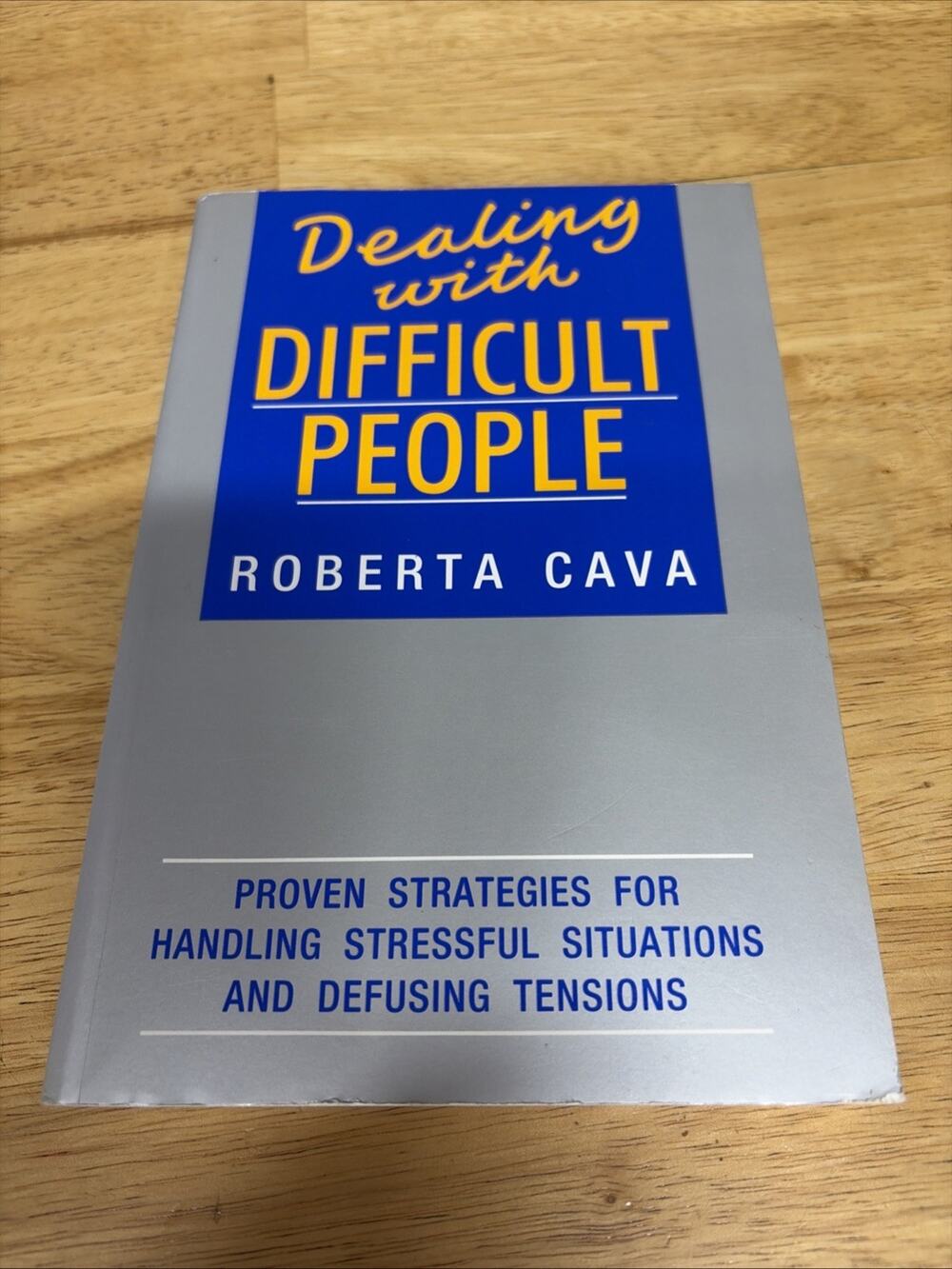 Dealing With Difficult People Pb (Business) By Roberta Cava